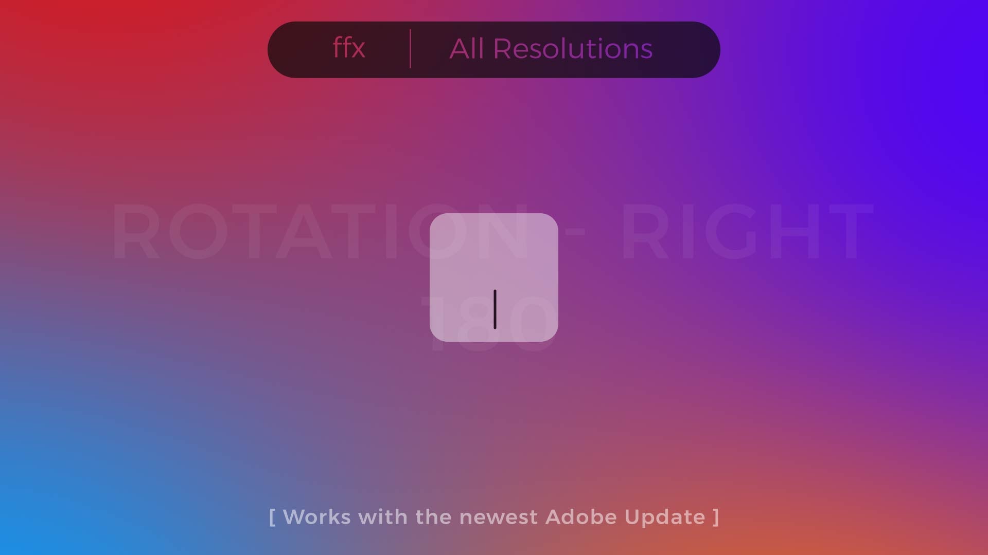 Rotation - Right 180