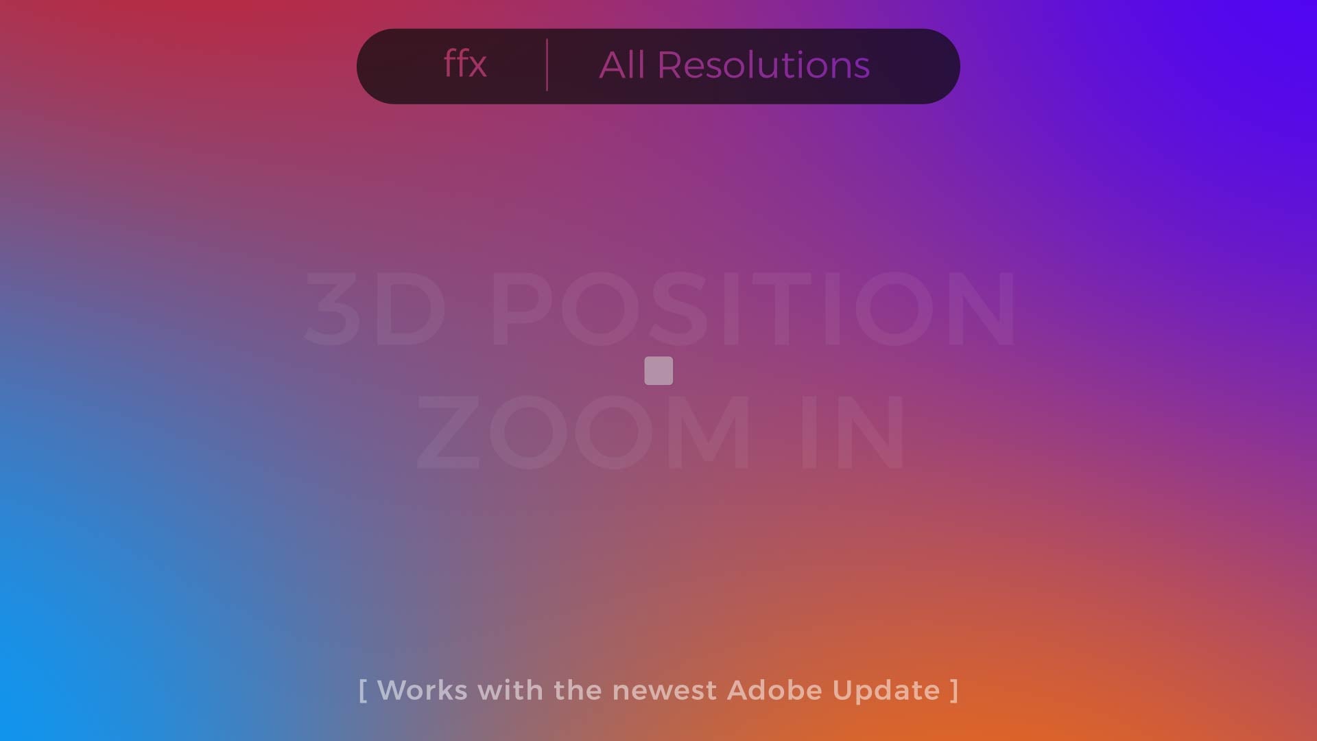 3D Position - Zoom In
